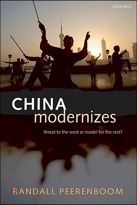 China Modernizes: Threat to the West or Model for the Rest?