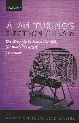 Alan Turing&#39;s Electronic Brain