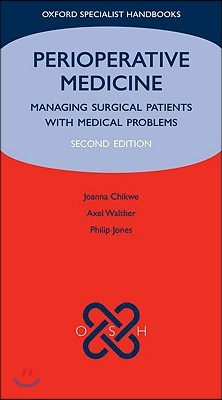 Perioperative Medicine: Managing Surgical Patients with Medical Problems