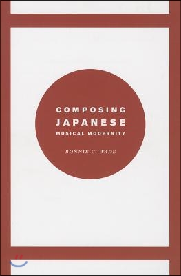 Composing Japanese Musical Modernity