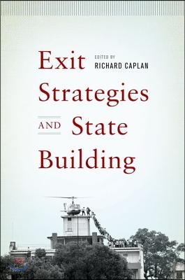 Exit Strategies and State Building