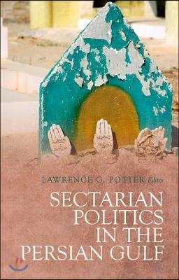 Sectarian Politics in the Persian Gulf