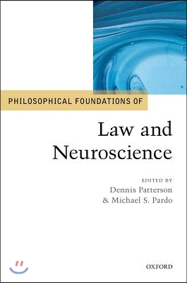 Philosophical Foundations of Law and Neuroscience