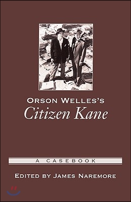 Orson Welles's Citizen Kane: A Casebook