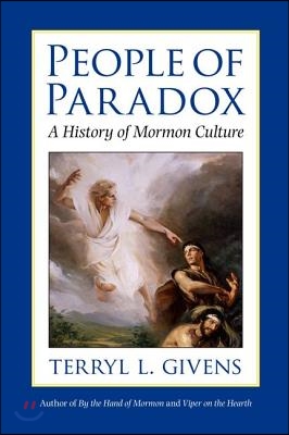 People of Paradox: A History of Mormon Culture