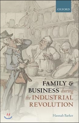 Family and Business during the Industrial Revolution