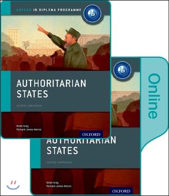 Authoritarian States: IB History Print and Online Pack: Oxford IB Diploma Program [With eBook]