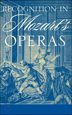 Recognition in Mozart&#39;s Operas