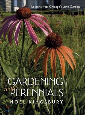 Gardening with Perennials: Lessons from Chicago&#39;s Lurie Garden