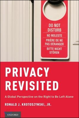 Privacy Revisited: A Global Perspective on the Right to Be Left Alone