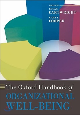 The Oxford Handbook of Organizational Well Being