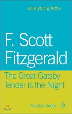 F. Scott Fitzgerald: The Great Gatsby/Tender is the Night