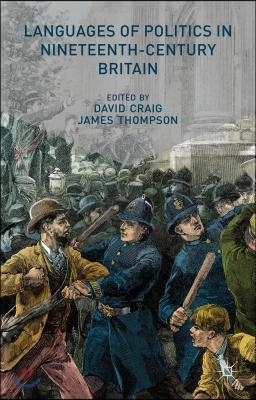 Languages of Politics in Nineteenth-Century Britain