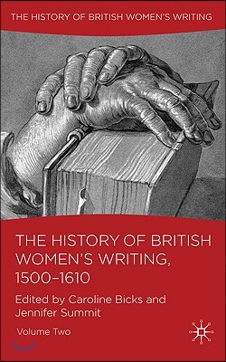 The History of British Women&#39;s Writing, 1500-1610: Volume Two