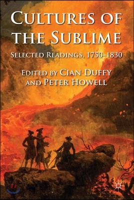 Cultures of the Sublime: Selected Readings, 1750-1830