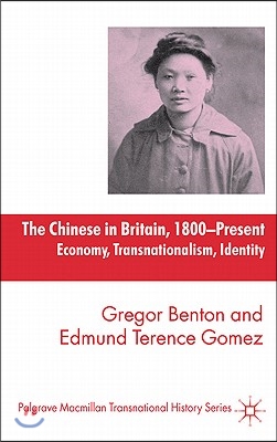 The Chinese in Britain, 1800-Present: Economy, Transnationalism, Identity