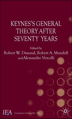 Keynes&#39;s General Theory After Seventy Years