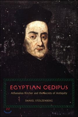 Egyptian Oedipus: Athanasius Kircher and the Secrets of Antiquity