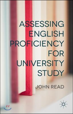 Assessing English Proficiency for University Study