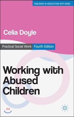 Working with Abused Children: Focus on the Child