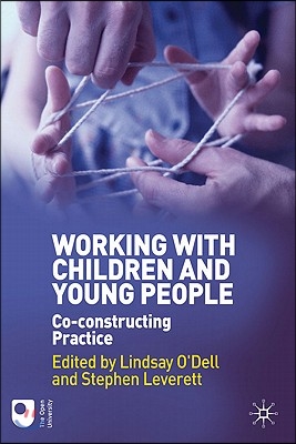 Working with Children and Young People: Co-constructing Practice