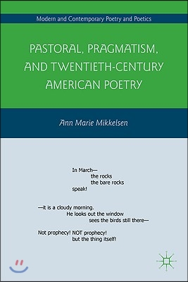 Pastoral, Pragmatism, and Twentieth-Century American Poetry