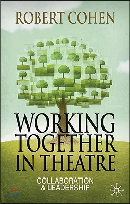 Working Together in Theatre: Collaboration and Leadership