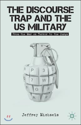 The Discourse Trap and the US Military: From the War on Terror to the Surge