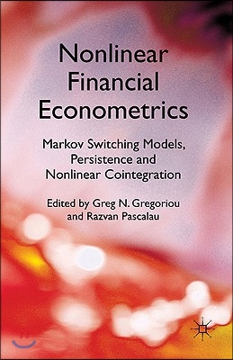 Nonlinear Financial Econometrics: Markov Switching Models, Persistence and Nonlinear Cointegration