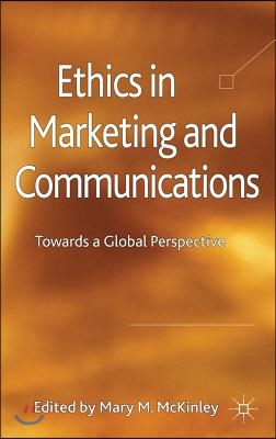 Ethics in Marketing and Communications: Towards a Global Perspective