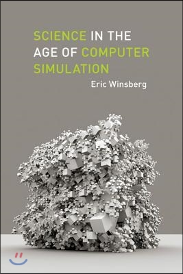 Science in the Age of Computer Simulation