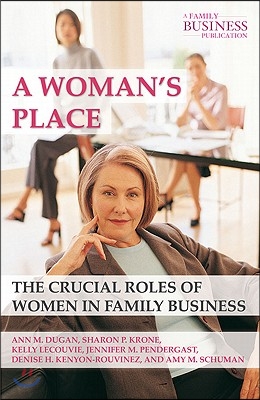 A Woman&#39;s Place: The Crucial Roles of Women in Family Business