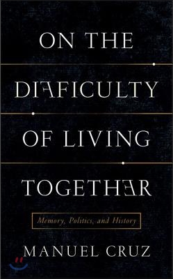 On the Difficulty of Living Together