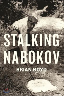 Stalking Nabokov: Selected Essays