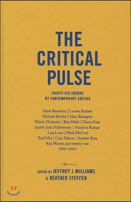 The Critical Pulse: Thirty-Six Credos by Contemporary Critics