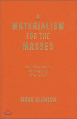 A Materialism for the Masses