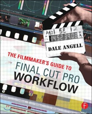 Filmmaker&#39;s Guide to Final Cut Pro Workflow