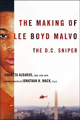 The Making of Lee Boyd Malvo: The D.C. Sniper