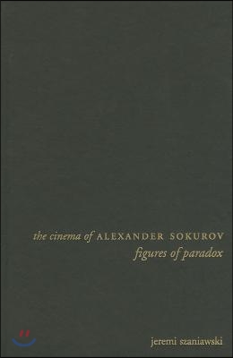 The Cinema of Alexander Sokurov