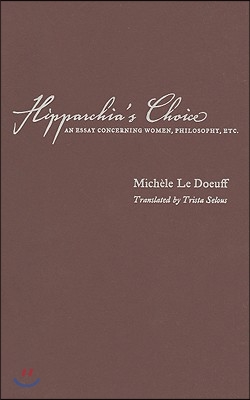 Hipparchia&#39;s Choice: An Essay Concerning Women, Philosophy, Etc.