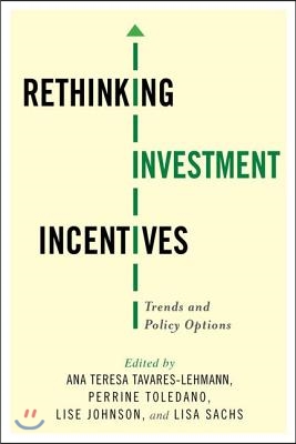 Rethinking Investment Incentives: Trends and Policy Options