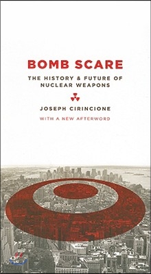 Bomb Scare: The History and Future of Nuclear Weapons