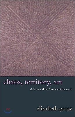 Chaos, Territory, Art: Deleuze and the Framing of the Earth