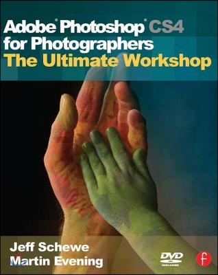 Adobe Photoshop CS4 for Photographers: The Ultimate Workshop