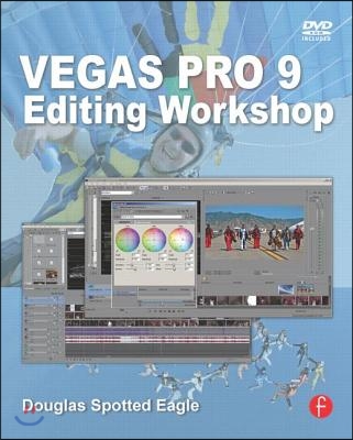 Vegas Pro 9 Editing Workshop