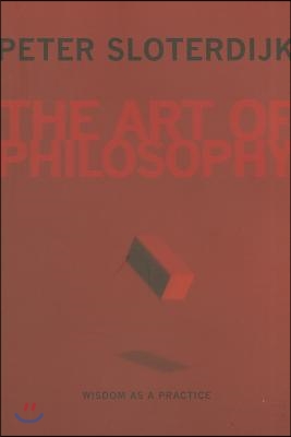 The Art of Philosophy: Wisdom as a Practice