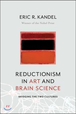 Reductionism in Art and Brain Science: Bridging the Two Cultures