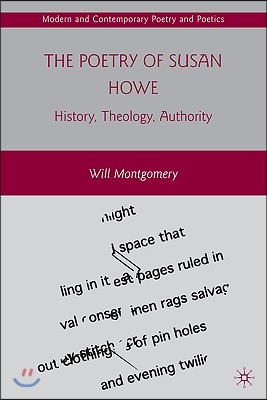 The Poetry of Susan Howe: History, Theology, Authority