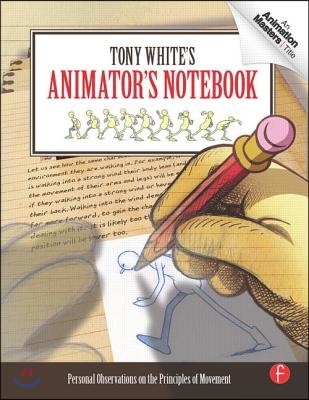 Tony White's Animator's Notebook