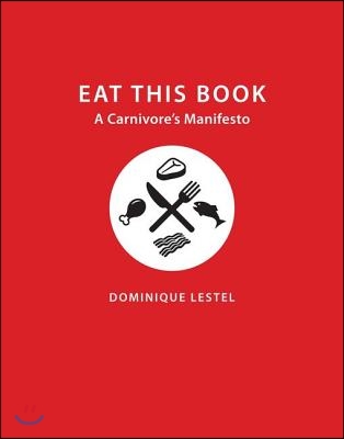 Eat This Book: A Carnivore's Manifesto